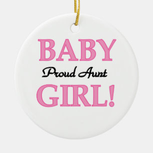 Proud Aunt Baby Girl T-shirts and Gifts Ceramic Ornament