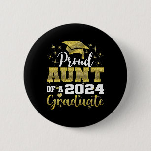 Proud Aunt Of 2024 Graduate Awesome Family College Button