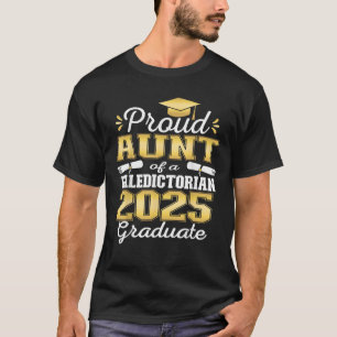Proud Aunt of 2025 Valedictorian Graduate 25 T-Shirt
