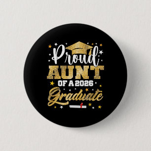 Proud Aunt Of 2026 Graduate Awesome Family College Button