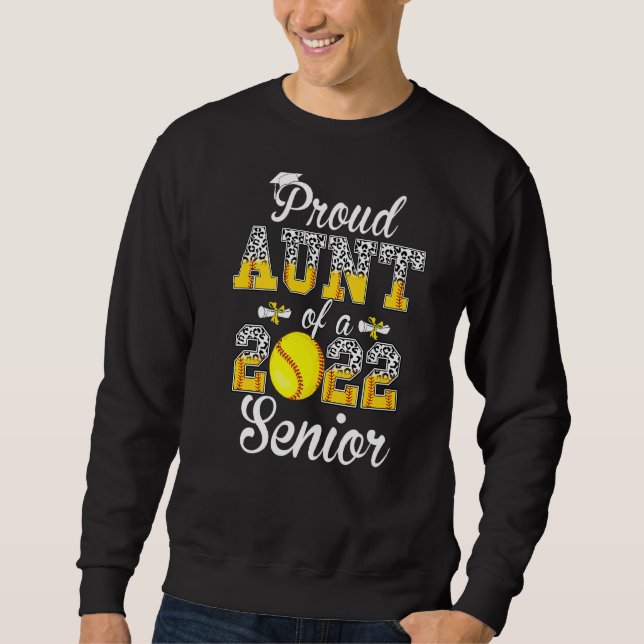 Proud Aunt Of A 2022 Senior Leopard Softball Game  Sweatshirt (Front)