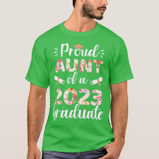 Proud aunt of a 2023 graduate for family graduatio T-Shirt