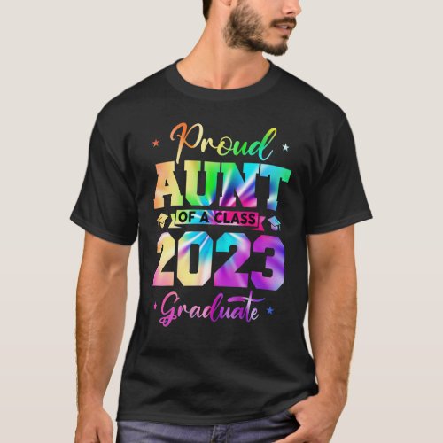 Proud Aunt of a 2023 Graduate Senior 23 Family Tie T_Shirt