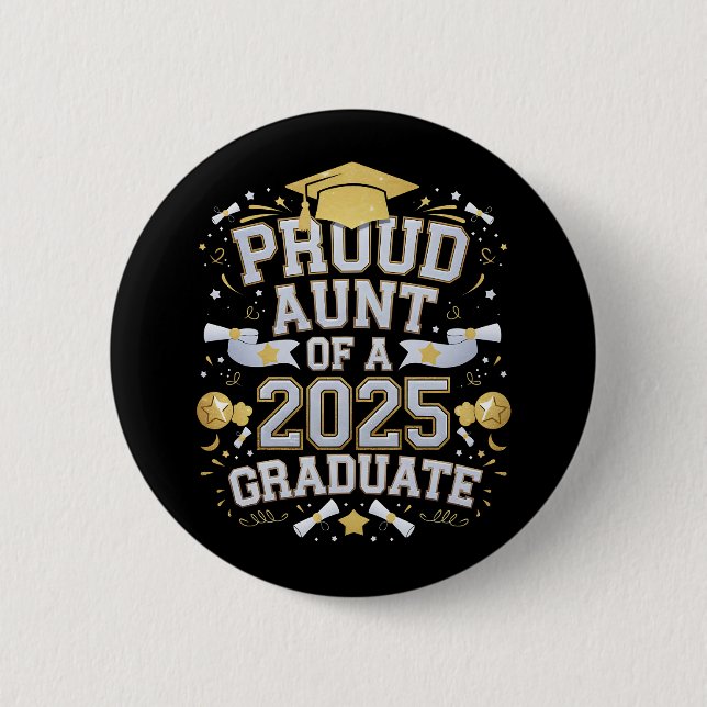 Proud Aunt Of A 2025 Graduate Graduation Family Button (Front)