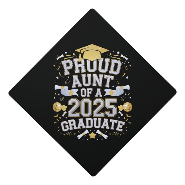 Proud Aunt Of A 2025 Graduate Graduation Family Graduation Cap Topper (Front)