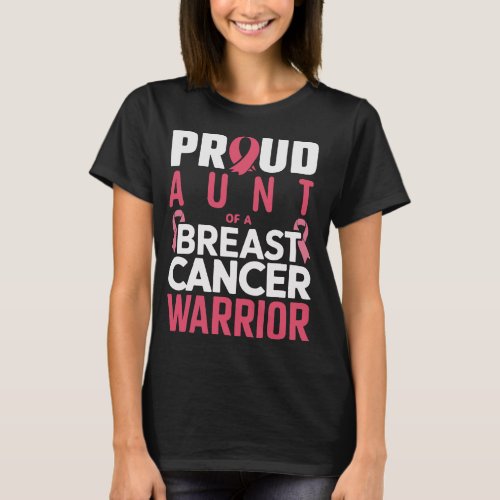 Proud Aunt of a Breast Cancer Warrior T_Shirt