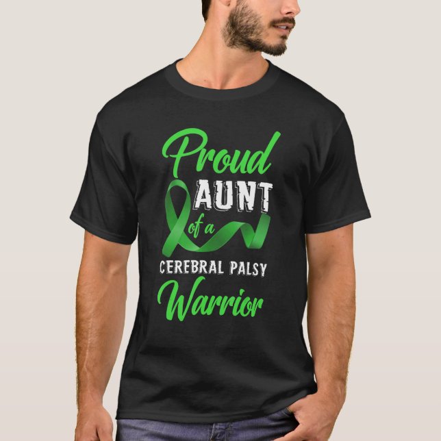 Proud Aunt Of A Cerebral Palsy Warrior Cerebral Pa T-Shirt (Front)