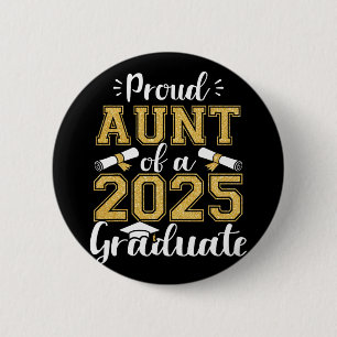 Proud Aunt Of A Cl Of 2025 Graduate Funny Senior A Button