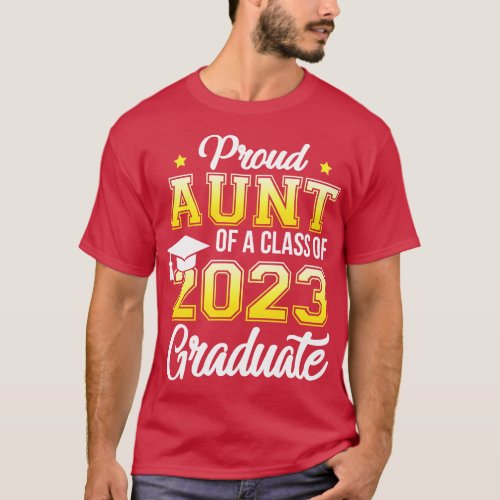 Proud Aunt of a class of 2023 graduate T_Shirt
