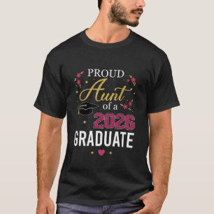 Proud Aunt of a class of 2026 graduate for graduat T-Shirt