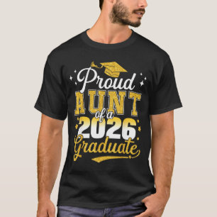Proud aunt of a class of 2026 graduate seniorProud T-Shirt