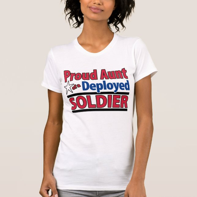 Proud Aunt of a Deployed Soldier Shirt (Front)