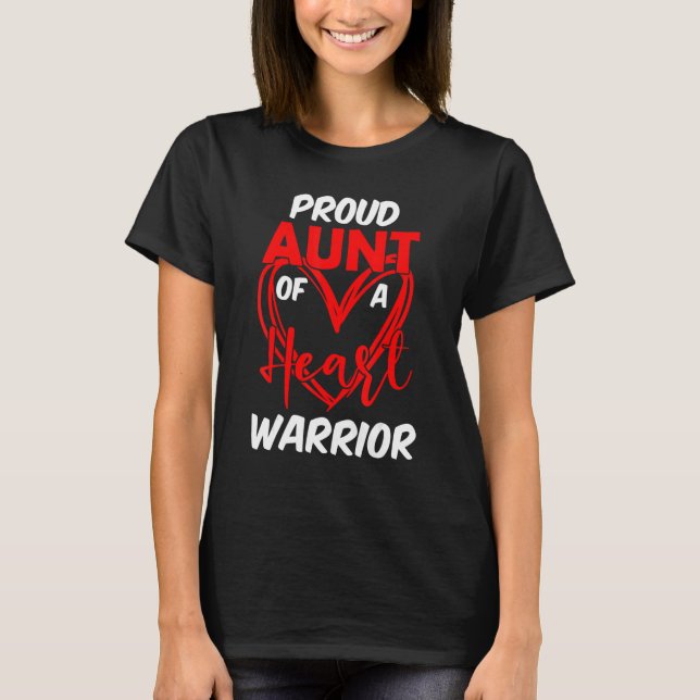 Proud Aunt of a Heart Warrior CHD Awareness T-Shirt (Front)