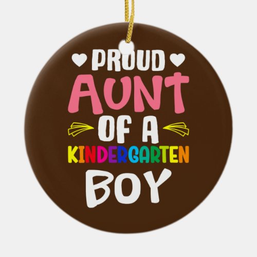 Proud Aunt Of A Kindergarten Boy  Ceramic Ornament