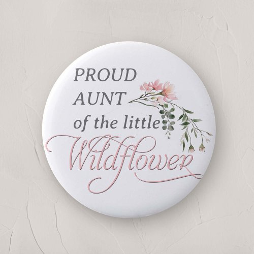 Proud Aunt of a little Wildflower Baby Girl Shower