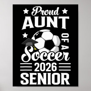 Proud Aunt Of A Soccer Senior 2026 Graduation Poster