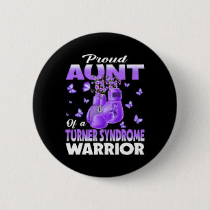 Proud Aunt Of A Turner Syndrome Warrior Awareness Button
