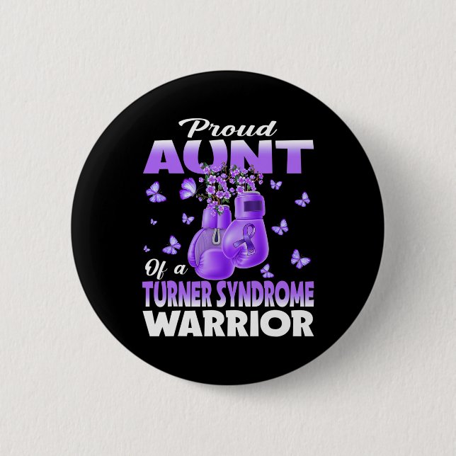 Proud Aunt Of A Turner Syndrome Warrior Awareness  Button (Front)