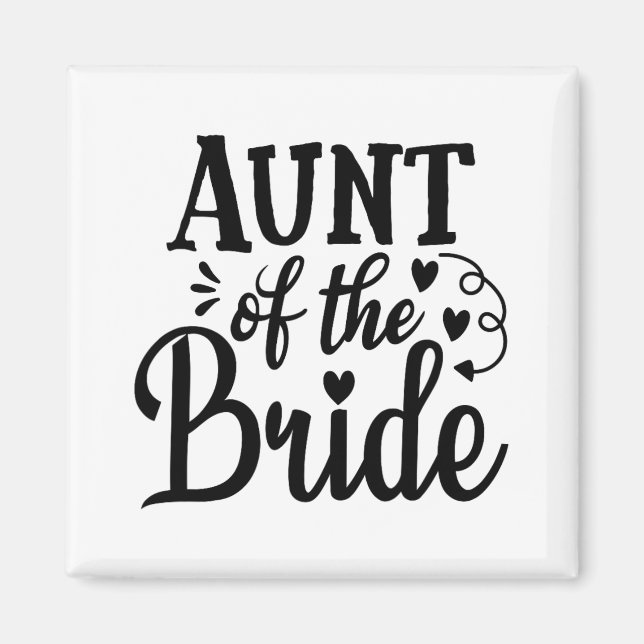 Proud Aunt Of The Bride Wedding Bachelorette Marri Magnet (Front)