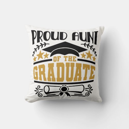 Proud Aunt Of The Graduate Throw Pillow