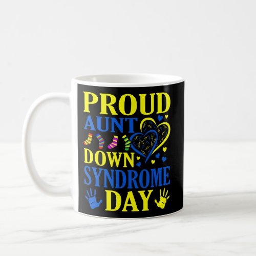 Proud Aunt World Down Syndrome Day Awareness Month Coffee Mug