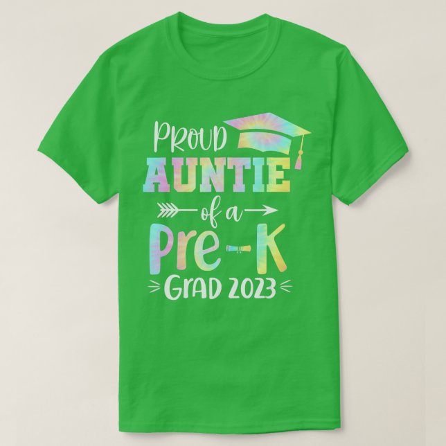 Proud Auntie Of A 2023 PreK Graduate ie Dye Grad S T-Shirt (Design Front)