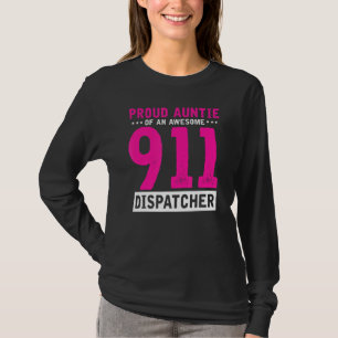 Proud Auntie Of A 911 Dispatcher T-Shirt