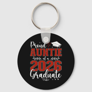 Proud Auntie Of A Cl Of 2026 Graduate Senior Gradu Keychain