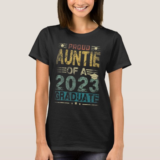 Proud Auntie Of A Class Of 2023 Graduate Senior 23 T-Shirt (Front)