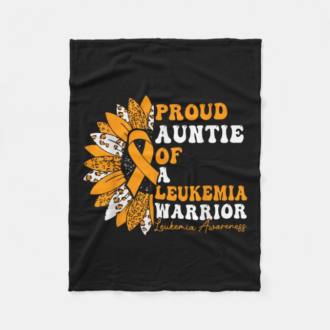 Proud Auntie Of A Leukemia Warrior Leukemia Fleece Blanket (Front)