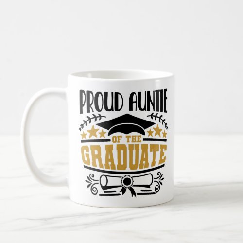 Proud Auntie Of The Graduate Coffee Mug