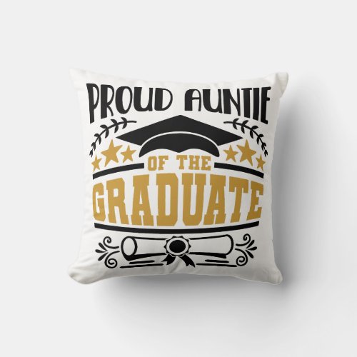 Proud Auntie Of The Graduate Throw Pillow