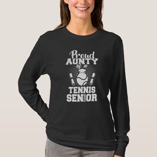 Proud Aunty Of A Tennis Senior 2023 Graduation Day T-Shirt (Front)