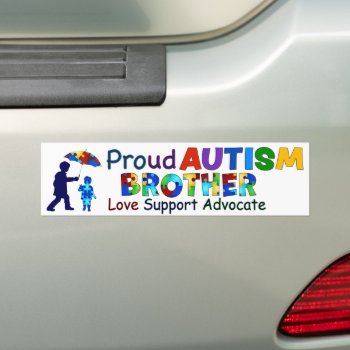 Proud Autism Brother Bumper Sticker by AutismSupportShop at Zazzle