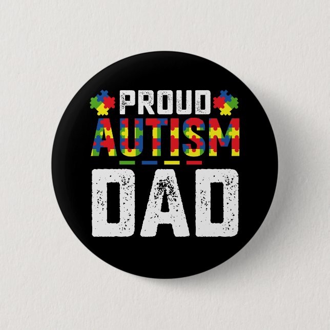 Proud Autism Dad Awareness Autistic Family Button (Front)