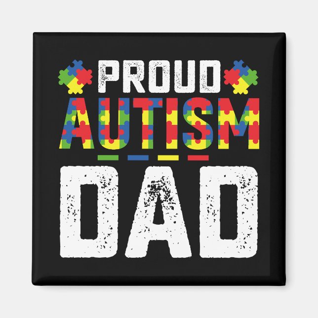 Proud Autism Dad Awareness Autistic Family Magnet (Front)