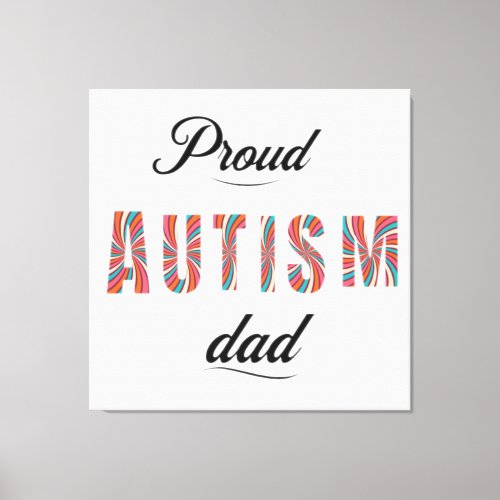 Proud autism dad canvas print