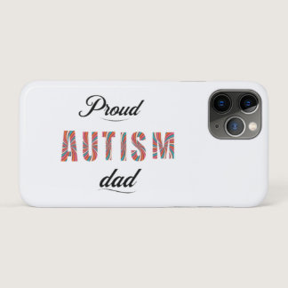 Proud autism dad iPhone 11 pro case