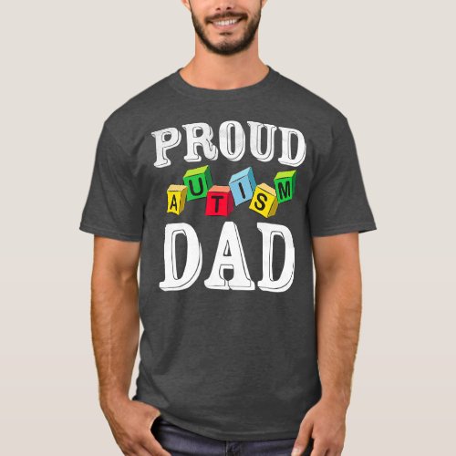 Proud Autism Dad For Autistic Child Dad Fathers T_Shirt