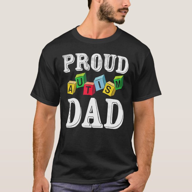 Proud Autism Dad For Autistic Child Dad T-Shirt (Front)