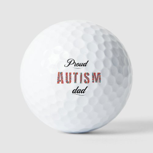 Proud autism dad golf balls