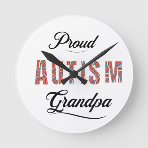 Proud autism grandpa round clock