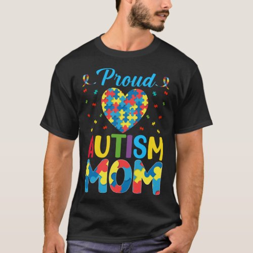Proud Autism Mom _ Autism Awareness Autism Warrior T_Shirt