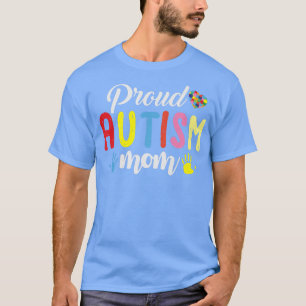 Proud Autism Mom  Autism Puzzle Awareness ADHD Aut T-Shirt