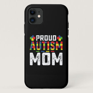Proud Autism Mom Awareness Autistic Family iPhone 11 Case