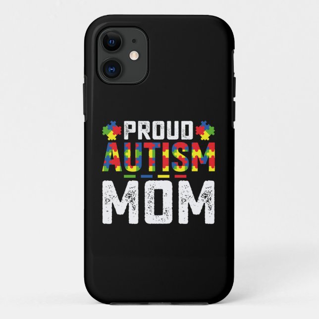 Proud Autism Mom Awareness Autistic Family Case-Mate iPhone Case (Back)