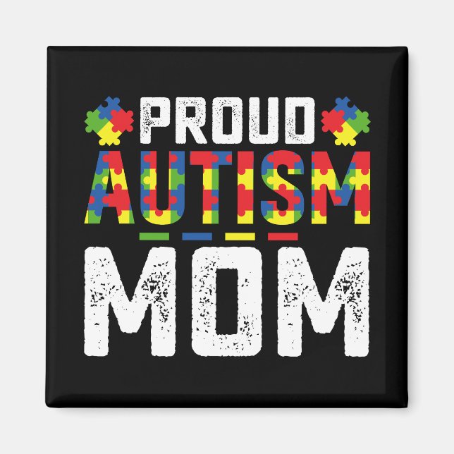 Proud Autism Mom Awareness Autistic Family Magnet (Front)