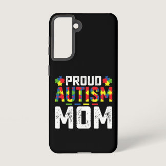 Proud Autism Mom Awareness Autistic Family Samsung Galaxy S21 Case