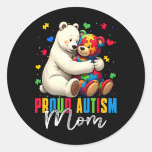 Proud Autism Mom Bear Autism Awareness Autistic So Classic Round Sticker