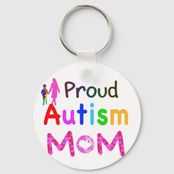Proud Autism Mom Keychain by AutismSupportShop at Zazzle
